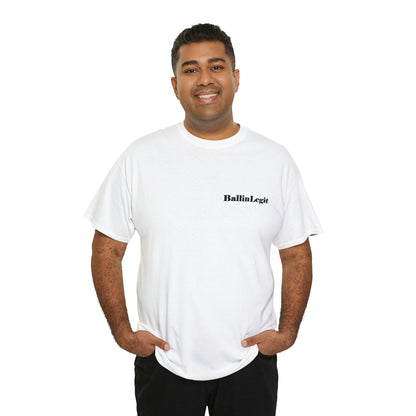 BallinLegit - Unisex Heavy Cotton Tee (rear logo)