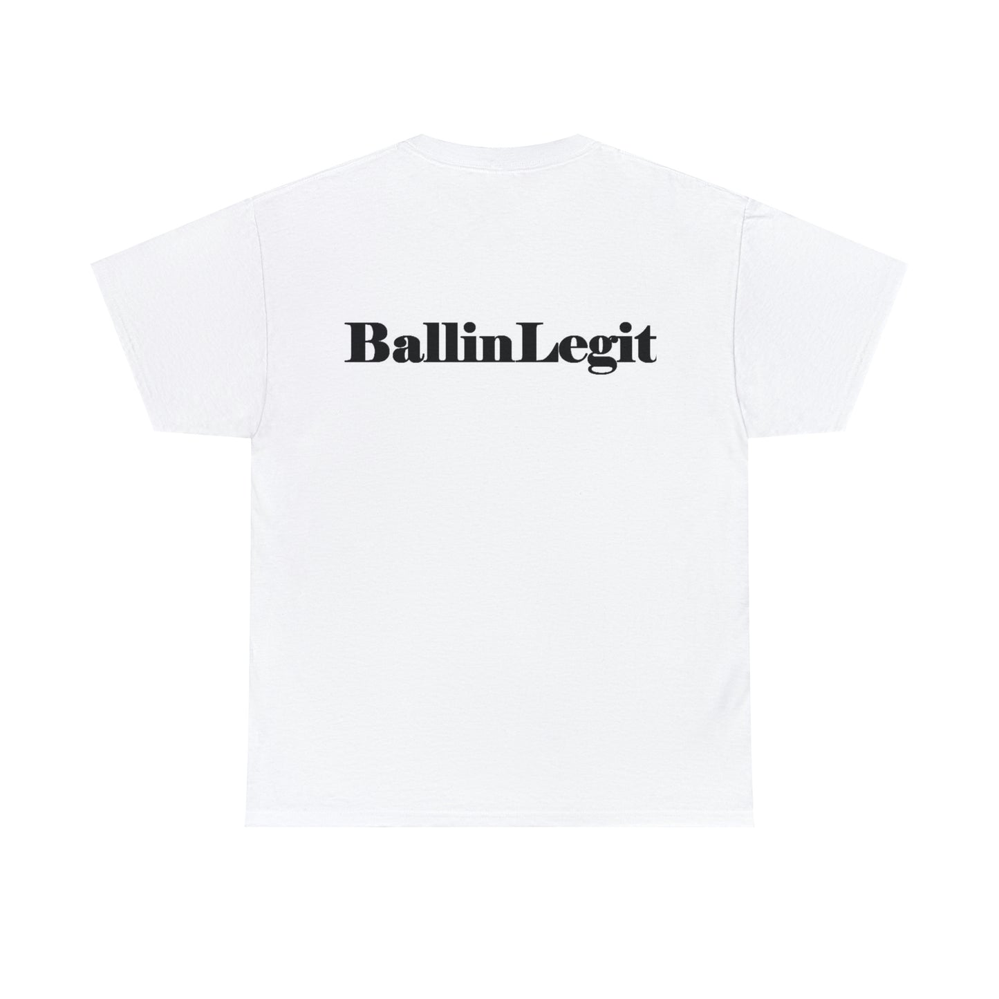 BallinLegit - Unisex Heavy Cotton Tee (rear logo)